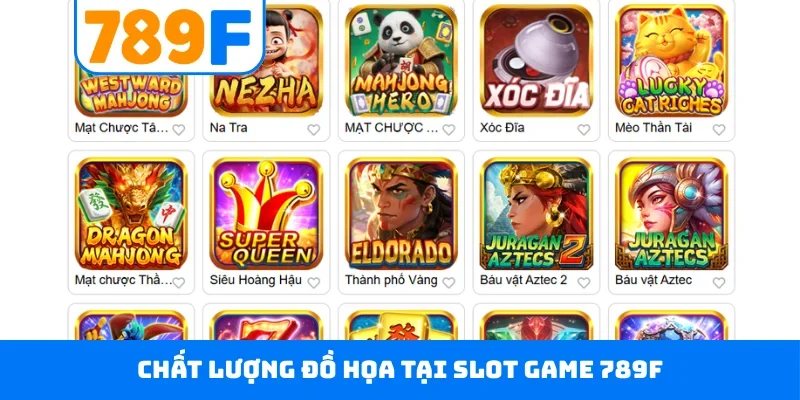 Slot game 789F Chất lượng đồ họa tại slot game 789F