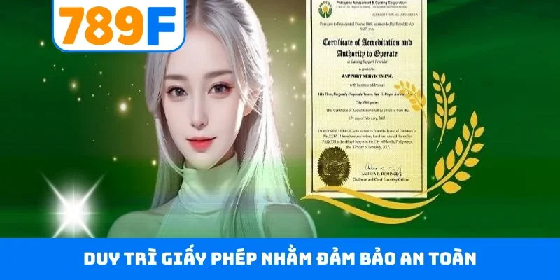 Giấy phép hoạt động 789F Duy trì giấy phép nhằm đảm bảo an toàn